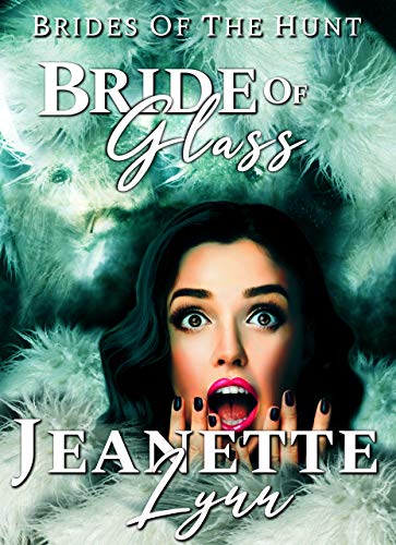 Bride of Glass (Brides of the Hunt #2)