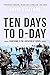 Ten Days to D-Day by David  Stafford
