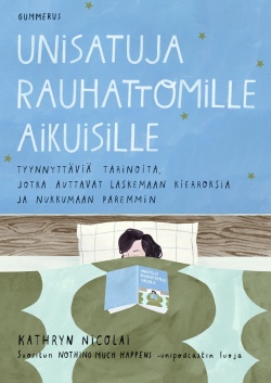 Unisatuja rauhattomille aikuisille: tyynnyttäviä tarinoita, jotka auttavat laskemaan kierroksia ja nukkumaan paremmin