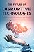 The Future of Disruptive Technologies by Srikanth Gaddam