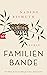 Familienbande: Roman