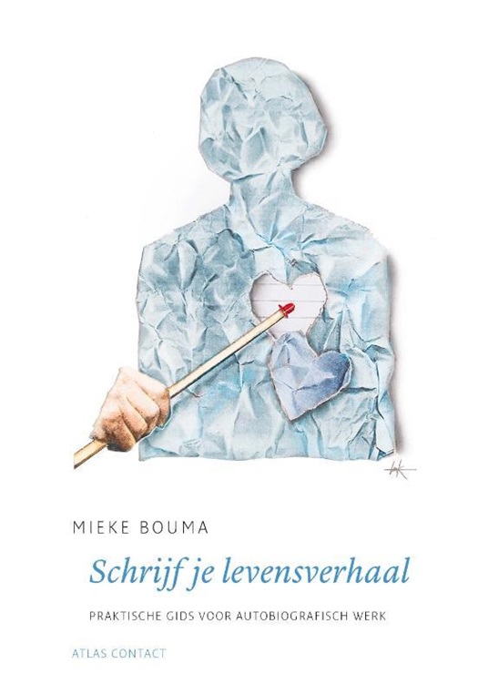 Schrijf je levensverhaal: Praktische gids voor autobiografisch werk