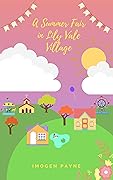 A Summer Fair In Lily Vale Village (Lily Vale Village #2)