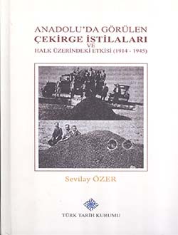 Anadolu'da Görülen Çekirge İstilaları ve Halk Üzerindeki Etkisi (1924-1945)