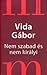 Nem szabad és nem királyi by Gábor Vida