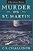 Murder on St. Martin: A Caribbean Beach-Read (Rex Graves Mystery)