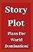 Story Plot: Plans for world...