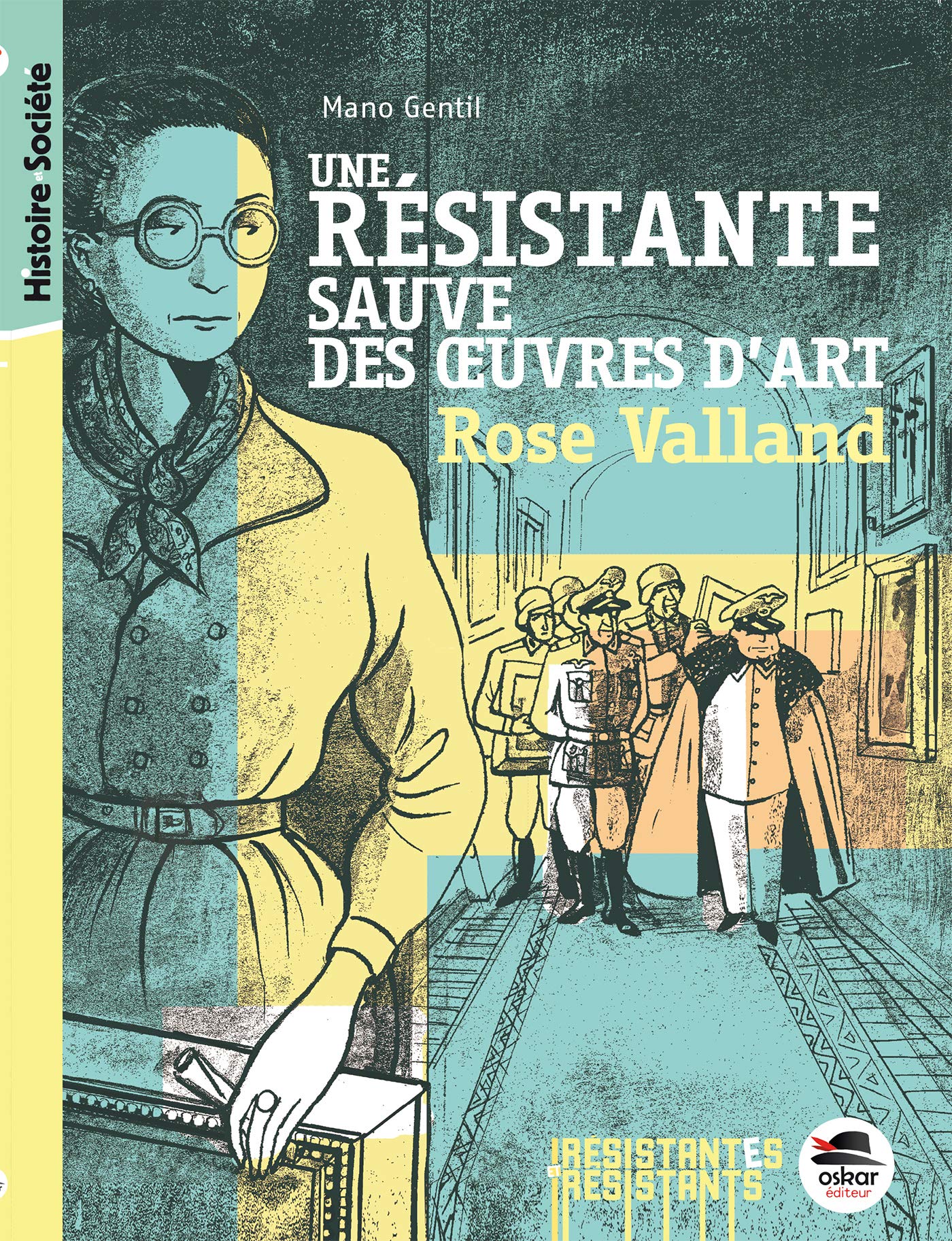 Rose Valland - Une résistante sauve des oeuvres d'art