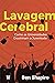 Lavagem Cerebral: Como as universidades doutrinam a juventude (Portuguese Edition)