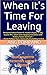 When It's Time For Leaving