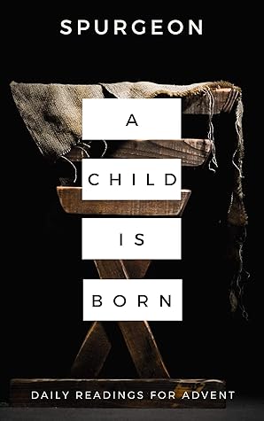A Child is Born: Daily Readings for Advent