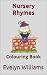 Nursery Rhymes: Colouring Book