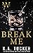 Break Me (The Wolf Hotel, #2)