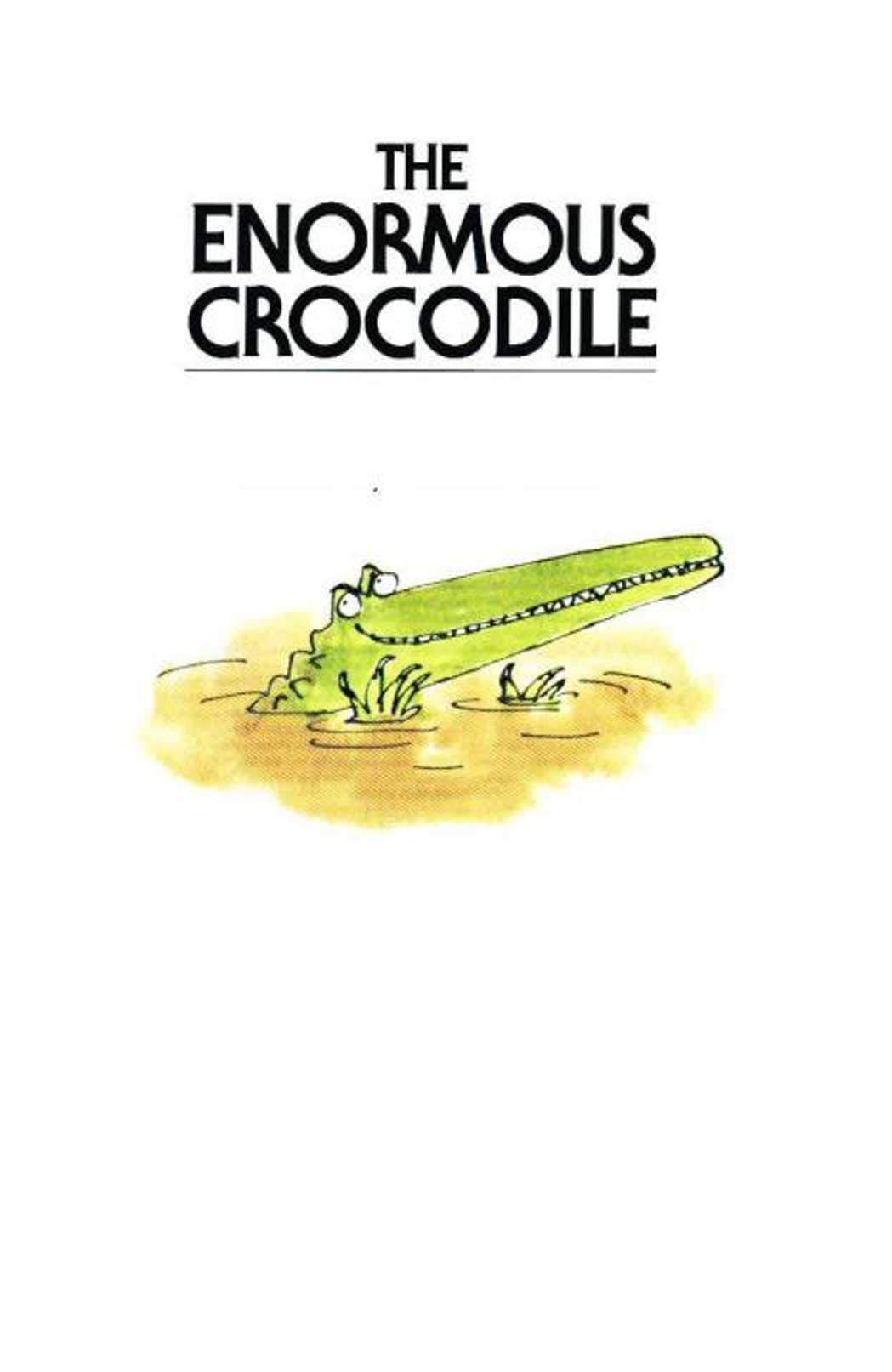 The Enormous Crocodile: Picture books for children's Enlightenment