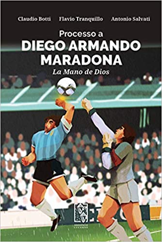 Processo a Diego Armando Maradona: La Mano de Dios