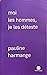 Moi les hommes, je les déteste by Pauline Harmange