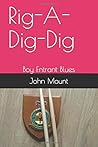 Rig-A-Dig-Dig: Boy Entrant Blues Rig-A-Dig-Dig: Boy Entrant Blues