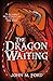 The Dragon Waiting
