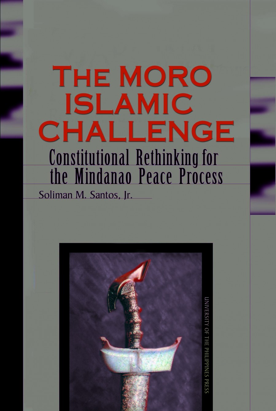 The Moro Islamic challenge: Constitutional rethinking for the Mindanao peace process (Paperback)