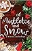 Of Mistletoe and Snow by Seamus  King