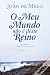 O Meu Mundo Não é Deste Reino