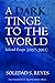 A Dark Tinge to the World by Soledad S. Reyes