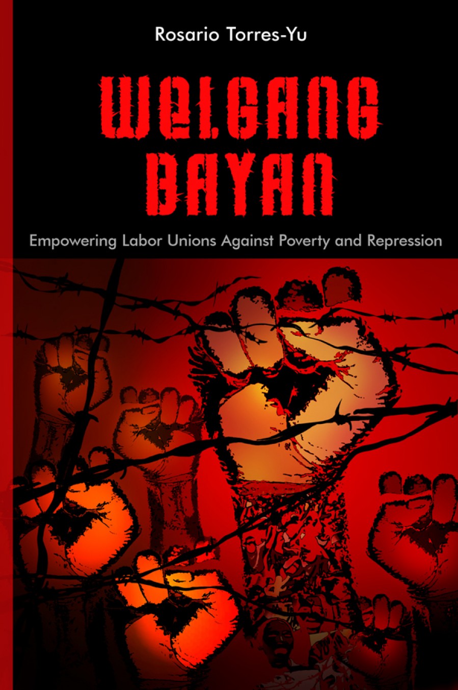 Welgang Bayan: Empowering Labor Unions Against Poverty and Repression (Paperback)