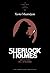 Sherlock Holmes : Détective...