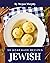 50 Homemade Jewish Recipes:...