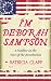 I'm Deborah Sampson: A Soldier in the War of the Revolution