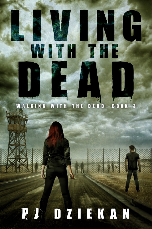 Living with the Dead (Walking with the Dead, #3)
