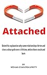 Attached : The New Science of Adult Attachment Attached : The New Science of Adult Attachment