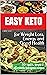 EASY KETO for Weight Loss, Energy and Good Health  by Carine Kane