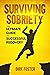 Surviving Sobriety: The Ultimate Guide to Successful Recovery