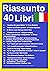 Riassunto ed Esercizi 40 Libri by Riassunto I
