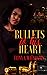 Bullets To His Heart by Tonya Williams