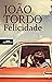 Felicidade by João Tordo