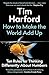 How to Make the World Add Up: Ten Rules for Thinking Differently About Numbers