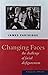 Changing Faces by James Partridge Changing Faces by James Partridge