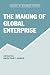 The Making of Global Enterp...