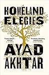 Homeland Elegies by Ayad Akhtar