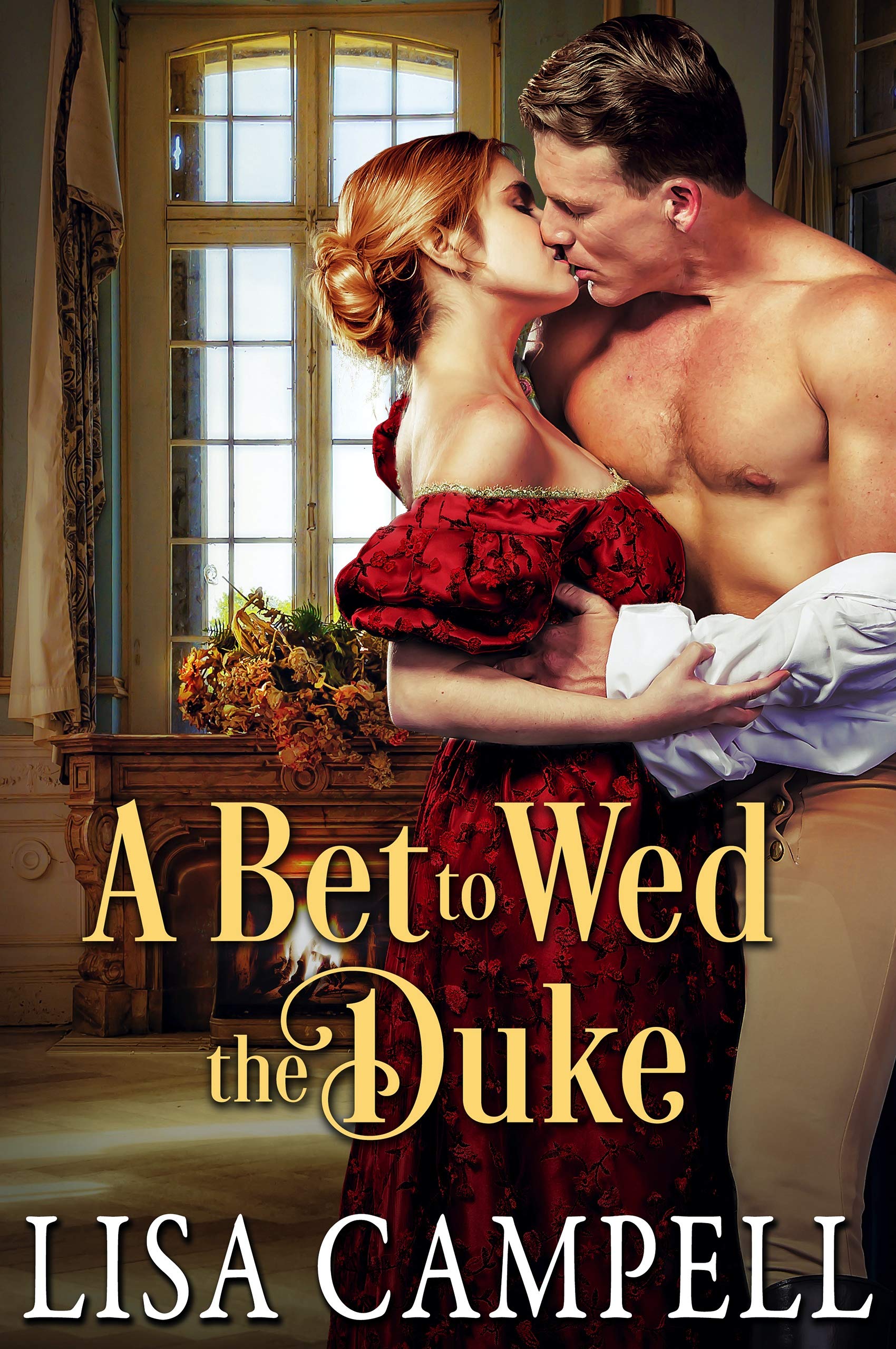 A Bet to Wed the Duke (Wicked and Wanton in London #1)