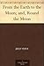 From the Earth to the Moon and Round the Moon by Jules Verne