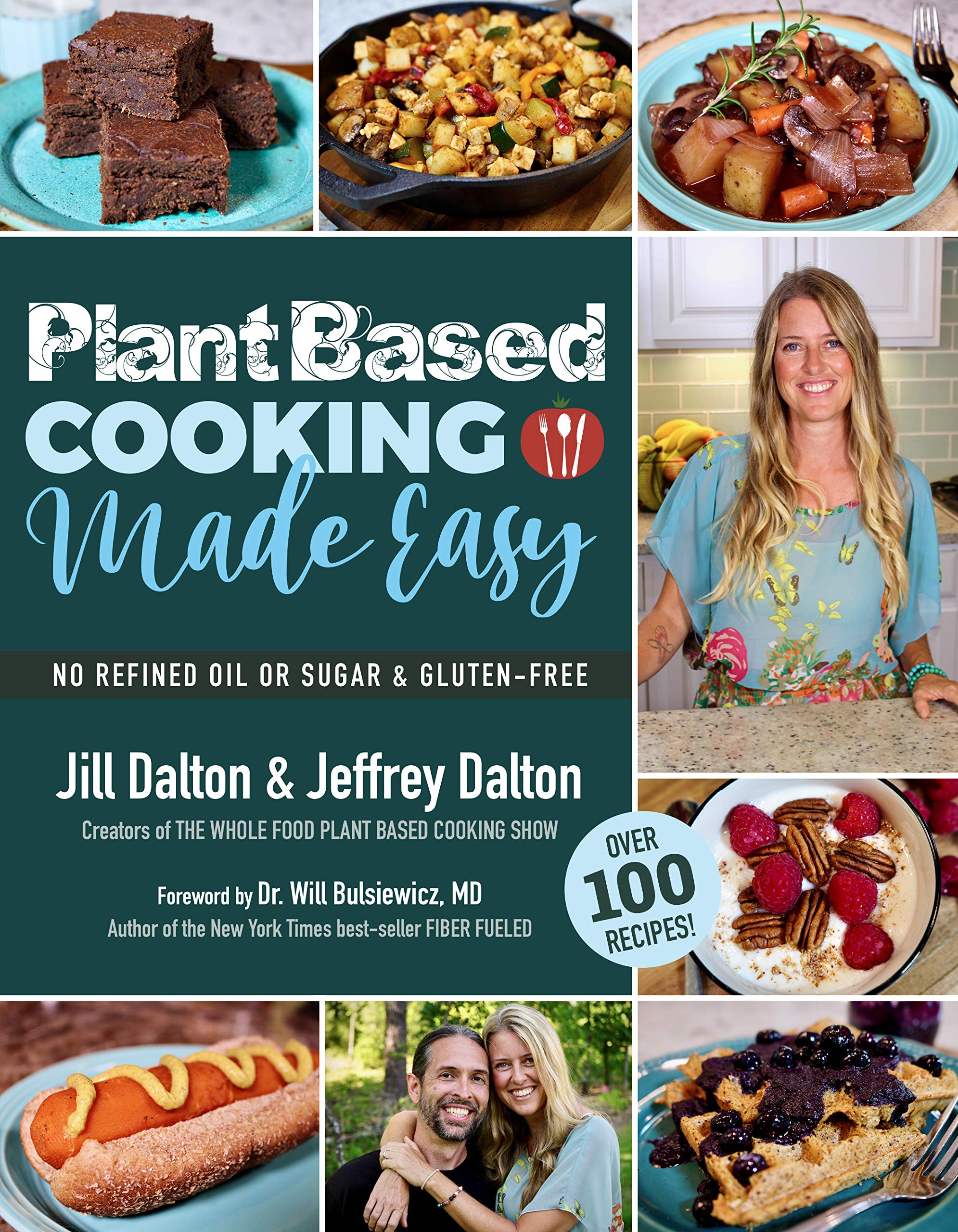 Plant Based Cooking Made Easy: Over 100 Recipes (Kindle Edition)