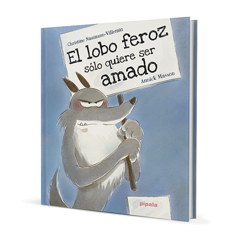 El lobo feroz sólo quiere ser amado (Hardcover)