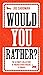 Would You Rather? by Joe Shooman