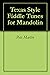 Texas Style Fiddle Tunes fo...