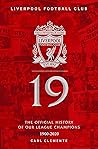 19: The Official History of Our League Champions 1900 - 2020: Liverpool Football Club