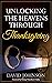 Unlocking the Heavens through Thanksgiving by David Johnson