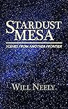 Stardust Mesa: Scenes From Another Frontier